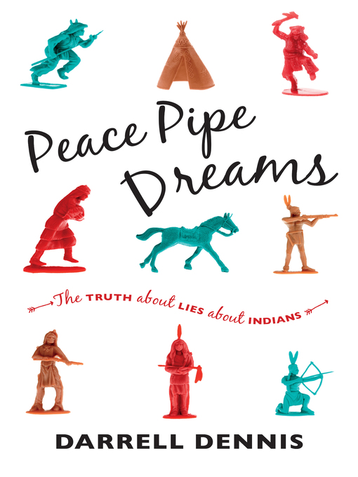 Title details for Peace Pipe Dreams by Darrell Dennis - Available